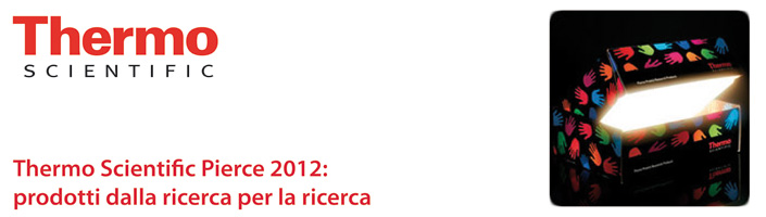 Thermo Scientific Pierce 2012: prodotti dalla ricerca per la ricerca