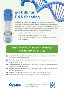 Covaris g-TUBE for DNA Shearing