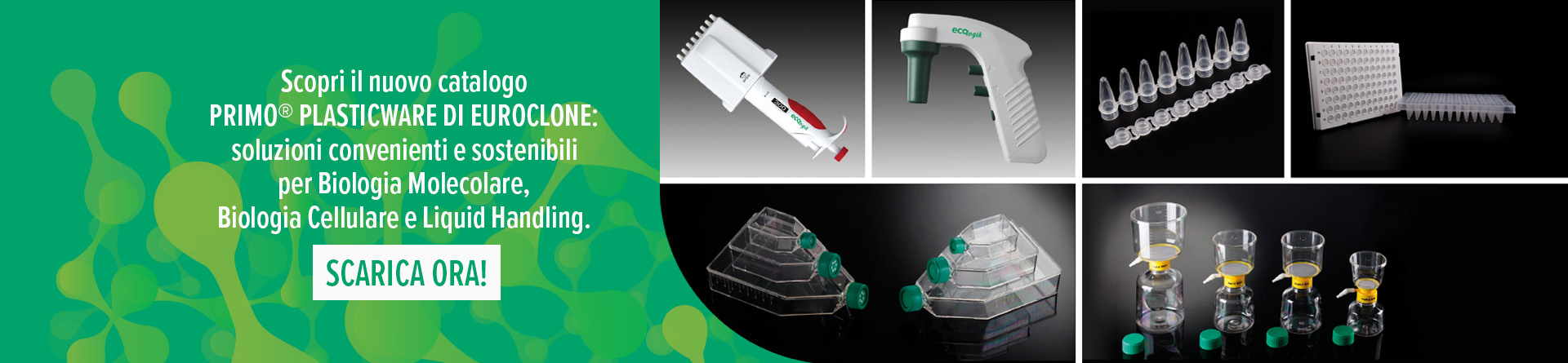Scopri il nuovo catalogo Primo Plasticware di Euroclone: soluzioni convenienti e sostenibili per Biologia Molecolare, Biologia Cellulare e Liquid Handling. Scarica ora il catalogo.